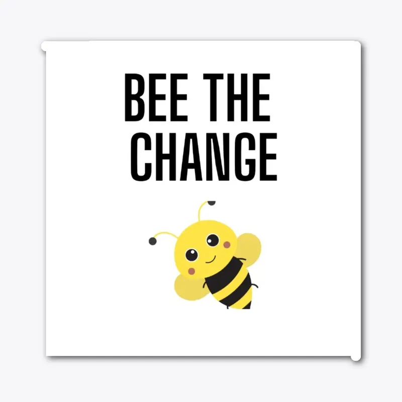 Bee The Change